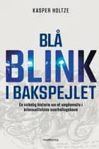 Blå blink i bakspejlet af Kasper Holtze