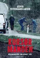 Korsørmanden af Jesper Vestergaard Larsen