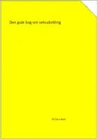 Den gule bog om selvudvikling af Claus Bock