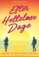 Efter Helteløse Dage af Lene Qvortrup Skov