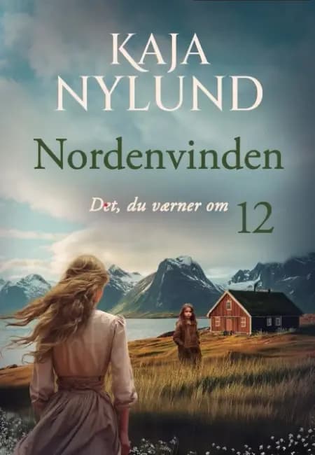 Det, du værner om - Nordenvinden 12 af Kaja Nylund