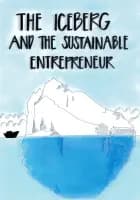 The Iceberg and the Sustainable Entrepreneur af Xenia Duffy og Maria Shubhra Ovesen
