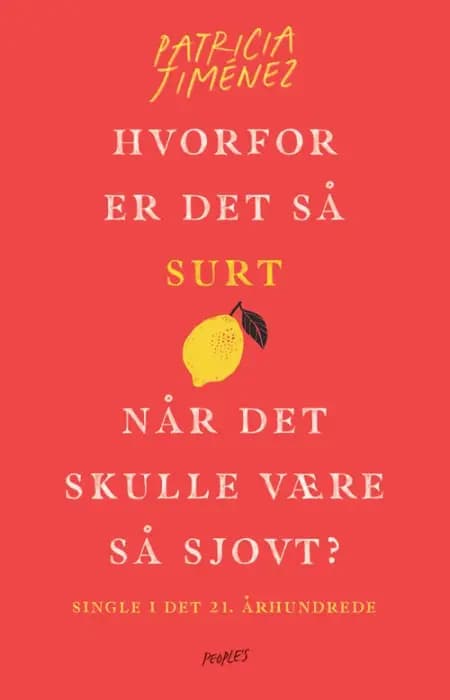 Hvorfor er det så surt, når det skulle være så sjovt? af Patricia Jiménez
