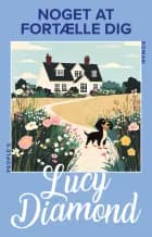 Noget at fortælle dig af Lucy Diamond