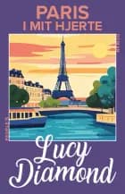 Paris i mit hjerte af Lucy Diamond