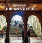 Urban Voyeur af Bibs Carlsen