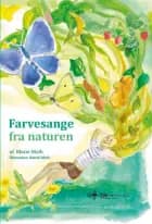 Farvesange fra naturen af Marie Moth
