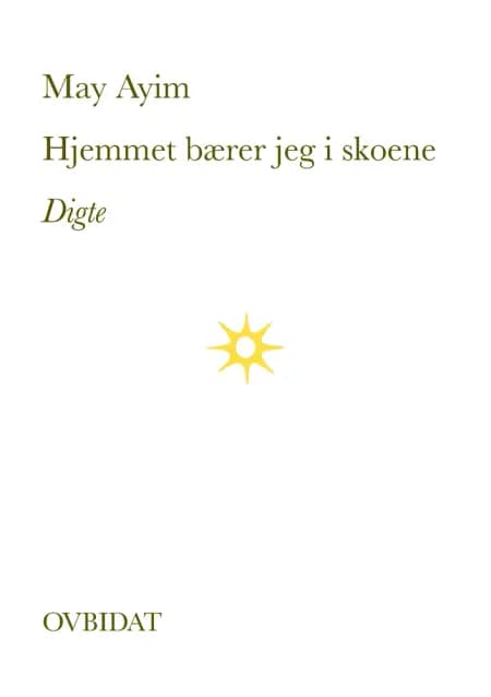 Hjemmet bærer jeg i skoene af May Ayim