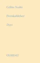 Fremkaldelser af Celine Szabó