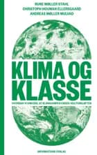 Klima og klasse af Rune Møller Stahl, Christoph Houman Ellersgaard og Andreas Møller Mulvad