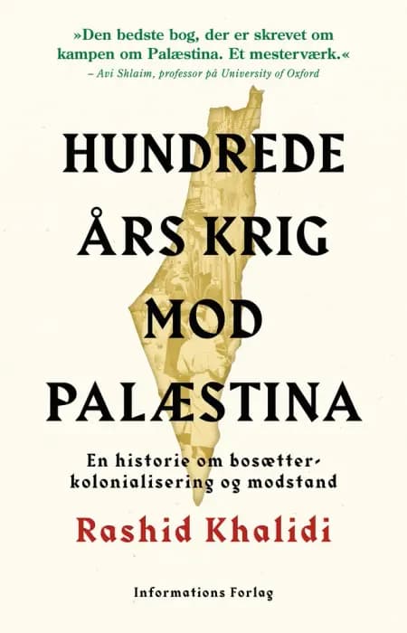 Hundrede års krig mod Palæstina af Rashid Khalidi