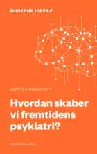 Hvordan skaber vi fremtidens psykiatri? af Merete Nordentoft