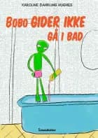 Bobo gider ikke gå i bad af Karoline Dahrling Hughes