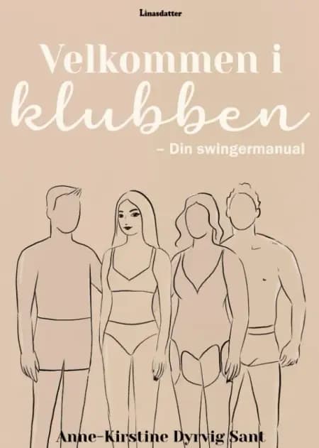 Velkommen i klubben - din swingermanual af Anne-Kirstine Dyrvig Sant