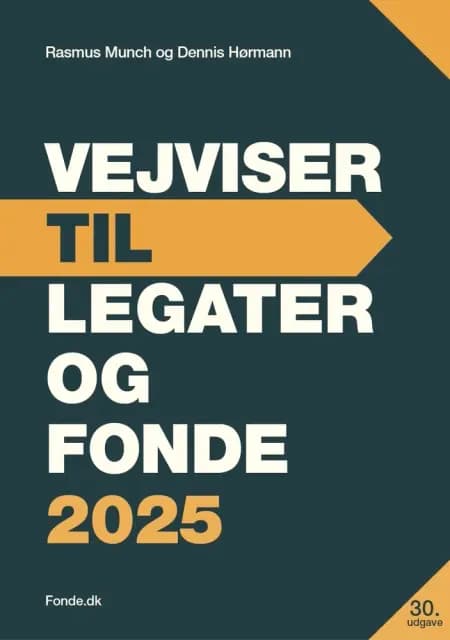 VEJVISER TIL LEGATER OG FONDE 2025 af Rasmus Munch