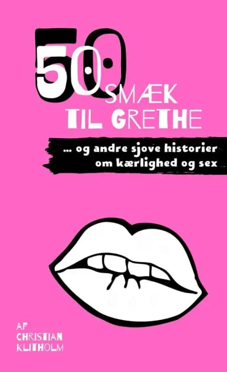 50 smæk til Grethe af Christian Klitholm