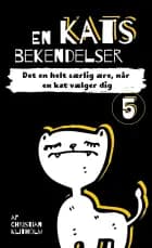 En kats bekendelser 5 af Christian Klitholm