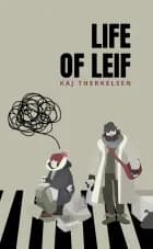 Life of Leif af Kaj Therkelsen