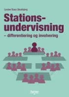 Stationsundervisning - differentiering og involvering af Louise Duus Skovbjerg