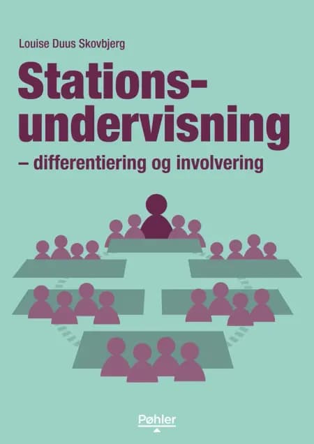 Stationsundervisning - differentiering og involvering af Louise Duus Skovbjerg