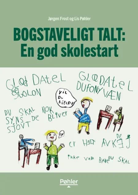 Bogstaveligt talt: En god skolestart af Jørgen Frost
