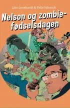 Nelson og zombiefødselsdagen af Line Leonhardt og Palle Schmidt