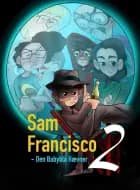 Sam Francisco - Den babyblå hævner af Kristian Flodgaard Bach og Kenneth Kirkeby