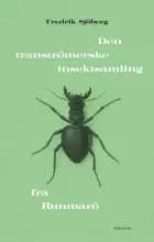 Den tranströmerske insektsamling fra Runmarö af Fredrik Sjöberg