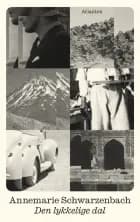 Den lykkelige dal af Annemarie Schwarzenbach