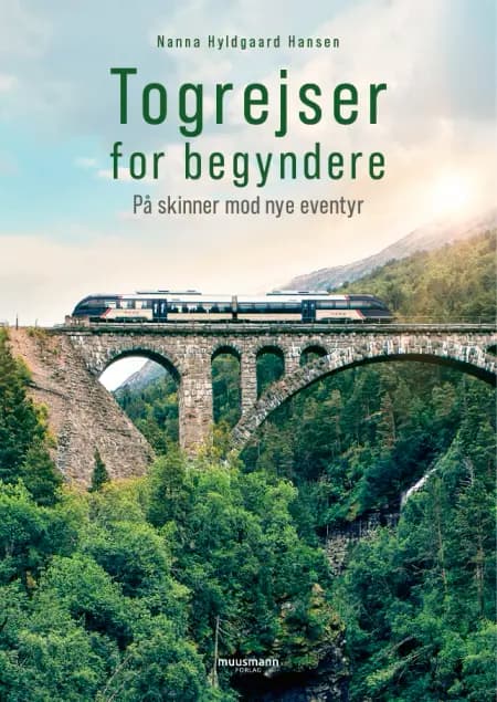 Togrejser for begyndere af Nanna Hyldgaard Hansen