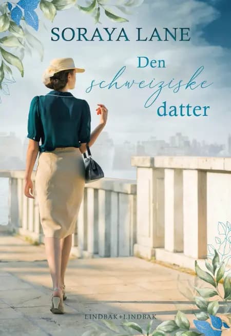 Den Schweiziske datter af Soraya Lane