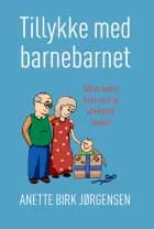 Tillykke med barnebarnet af Anette Birk Jørgensen