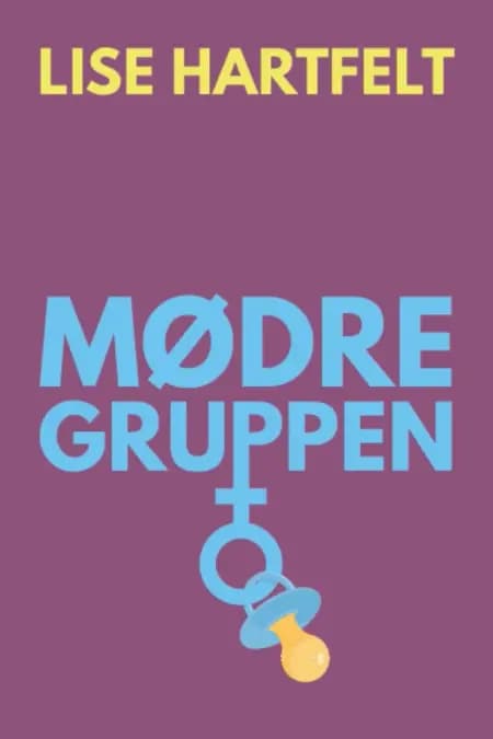 Mødregruppen af Lise Hartfelt