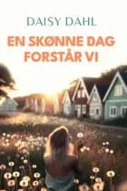 En skønne dag forstår vi af Daisy Dahl