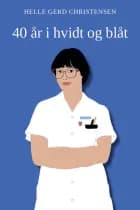 40 år i hvidt og blåt af Helle Gerd Christensen