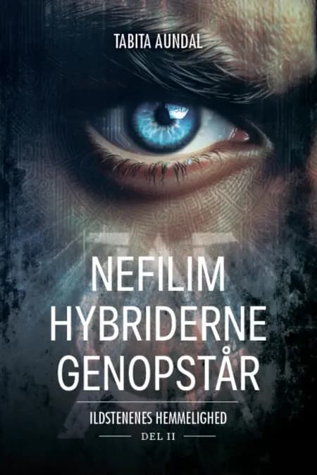 Nefilim-hybriderne genopstår af Tabita Aundal