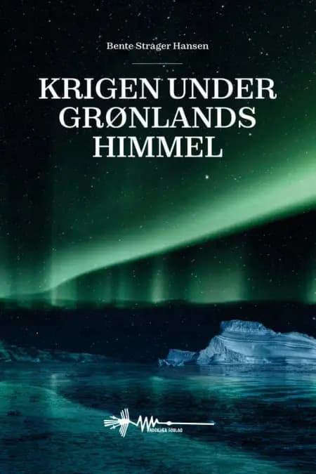 Under Grønlands himmel af Bente Strager