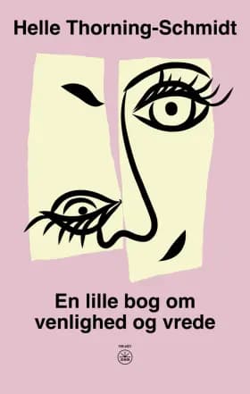 En lille bog om venlighed og vrede af Helle Thorning-Schmidt
