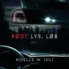 Rødt lys, løb af Noelle West Ihli