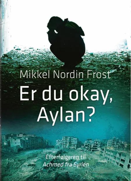 Er du okay, Aylan? af Mikkel Nordin Frost