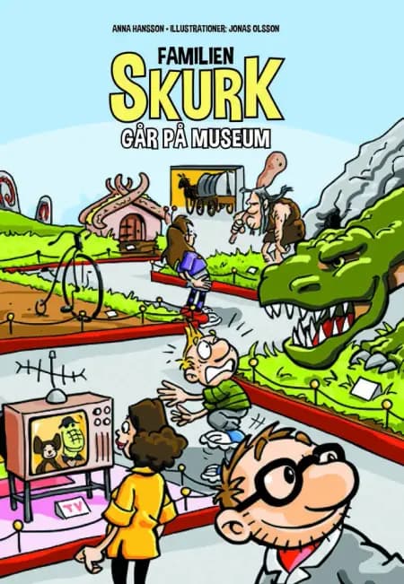 Familien Skurk går på museum af Anna Hansson
