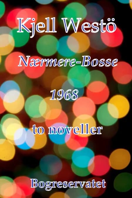 Nærmere-Bosse af Kjell Westö