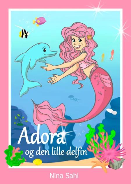 Adora og den lille delfin af Nina Sahl