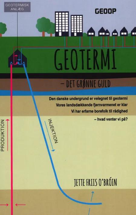 Geotermi - Det grønne guld af Jette Friis O'Broin
