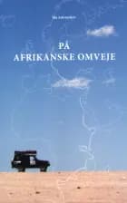 På Afrikanske omveje af Ida Antvorskov