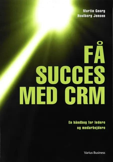 Få succes med CRM af Martin Georg Houlberg Jensen