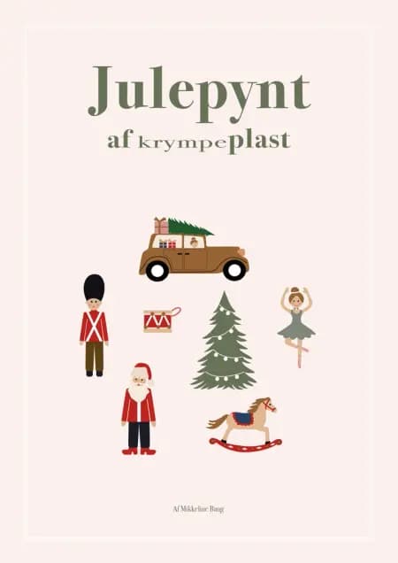 Julepynt af krympeplast af Mikkeline Bang