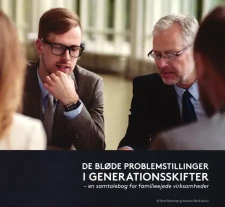 De bløde problemstillinger i generationsskifter af Steen Haustrup