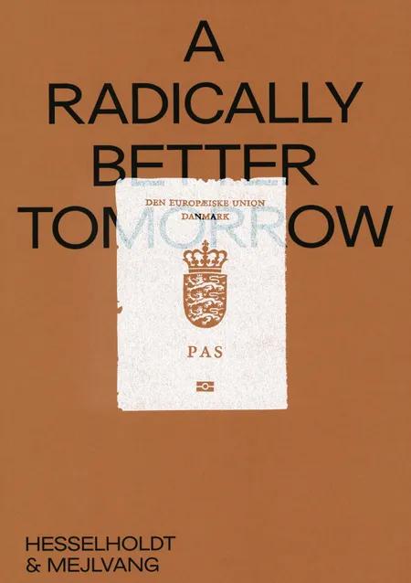 A Radically Better Tomorrow af Shwetal A. Patel