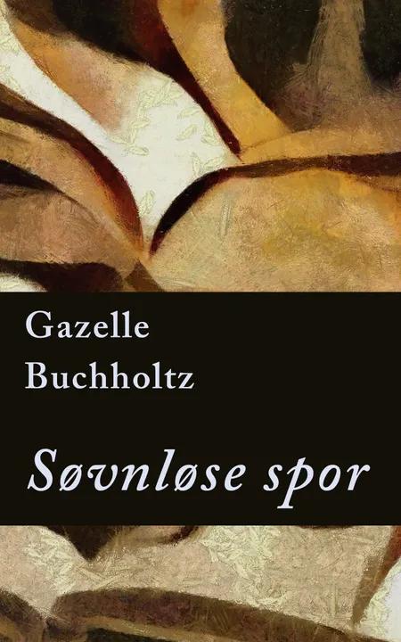Søvnløse spor af Gazelle Buchholtz